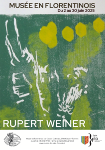 Affiche de l'exposition temporaire de Ruper Weiner au Musée en Florentinois